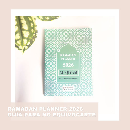 RAMADÁN PLANNER 2026 AL-QIYAM – guía práctica para vivir el ramadán con conciencia