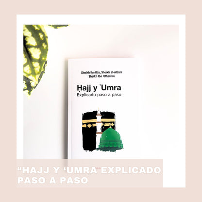 HAJJ Y 'UMRA EXPLICADO PASO A PASO