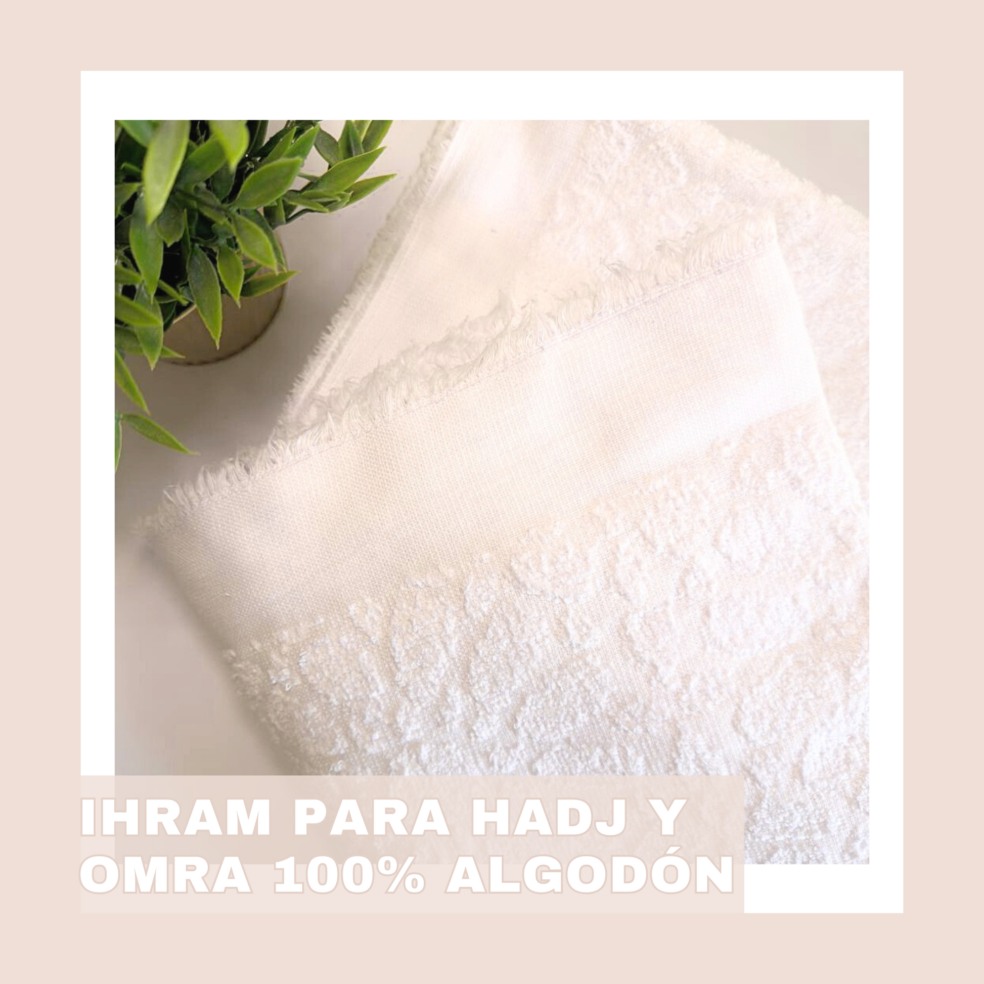 Ihram PARA HADJ Y OMRA 100 POR 100 ALGODON PAPELERIAISLAMICA SUNNAH MEKKA MAKKAH