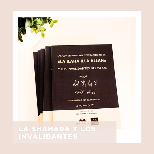 LAS CONDICIONES DEL TESTIMONIO DE FE LOS INVALIDANTES DEL ISLAM