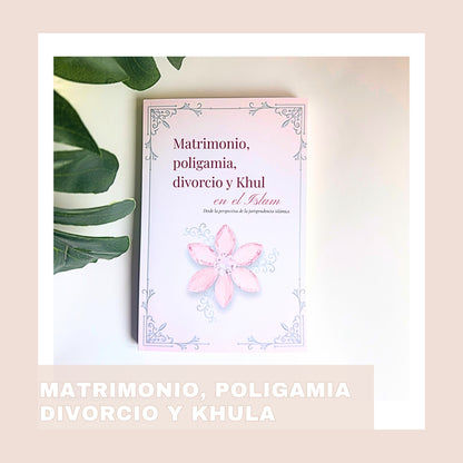 MATRIMONIO, POLIGAMIA, DIVORCIO Y KHUL' EN EL ISLAM